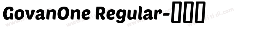 GovanOne Regular字体转换 GovanOne Regular字体转换